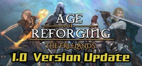 Age of Reforging: The Freelands