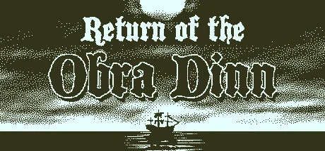 Return of the Obra Dinn