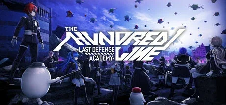 The Hundred Line Last Defense Academy